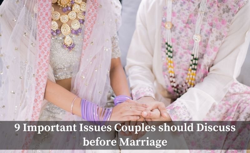 9 Important Issues Couples should Discuss Before Marriage