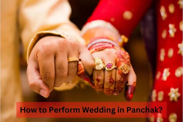 How to Perform Wedding in Panchak