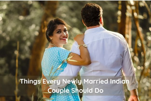 Things Every Newly Married Indian Couple Should Do