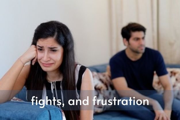 fights, and frustration