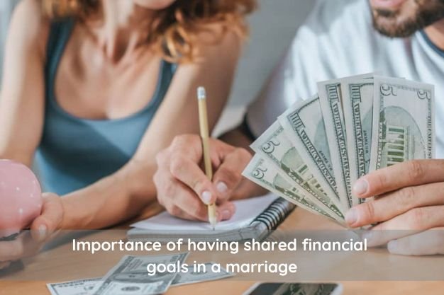 Importance of having shared financial goals in a marriage