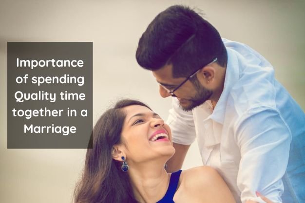 Importance of spending quality time together in a marriage