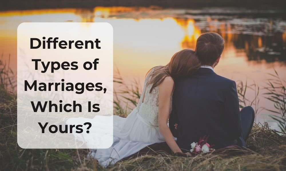 Types Of Marriages